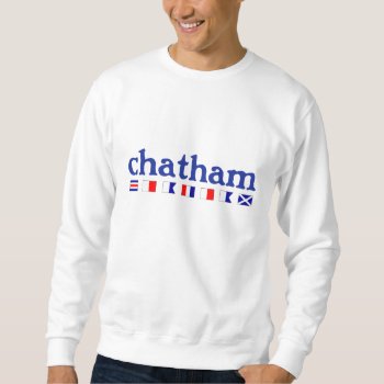 Chatham  Ma - Maritme Spelling Sweatshirt by worldshop at Zazzle