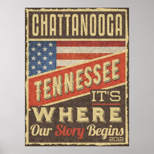 Chattanooga Tennessee its where Our story begins Poster