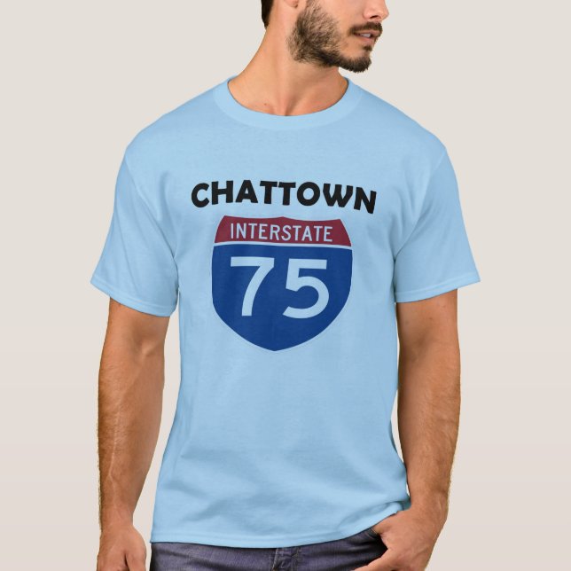 Chattown Chattanooga Tennessee I-75 Interstate T-Shirt (Front)