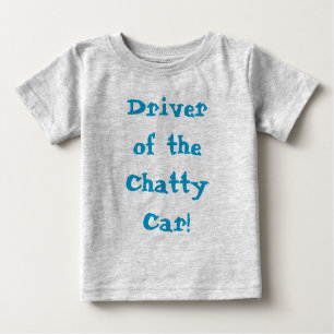 Chatty Car Driver Funny Quote Baby T-Shirt