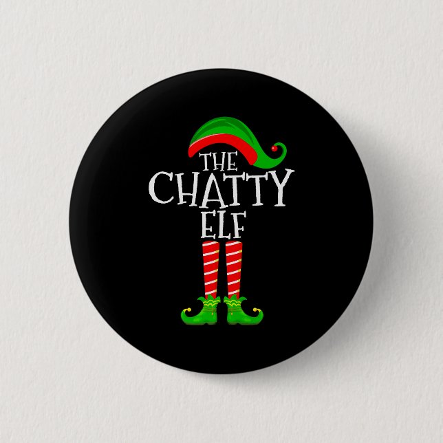 Chatty Elf Funny Matching Family Group Christmas P Button (Front)