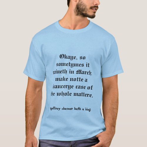 Chaucer Blog Droght of Marche T_Shirt