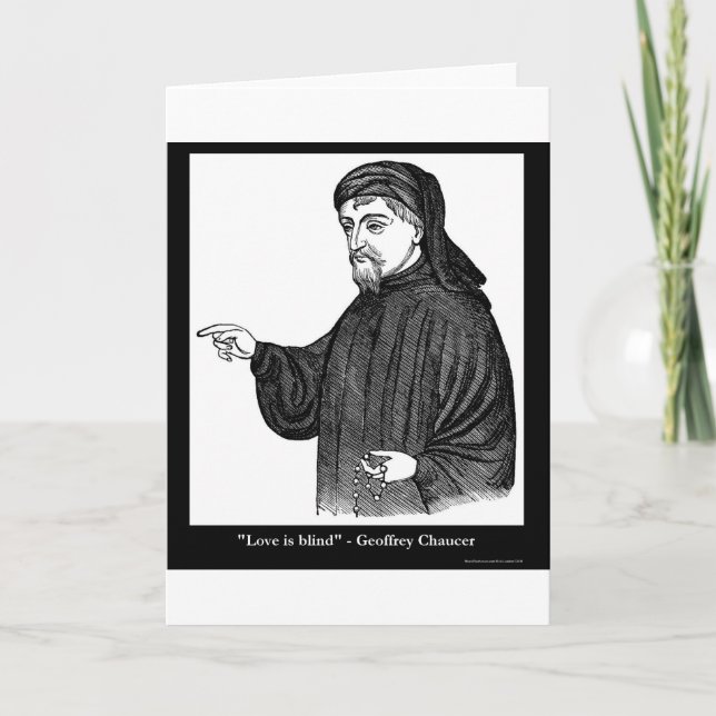Chaucer Love Is Blind Quote Tees Gifts MORE! Card (Front)