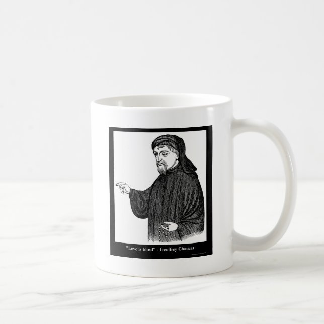 Chaucer Love Is Blind Quote Tees Gifts MORE! Coffee Mug (Right)