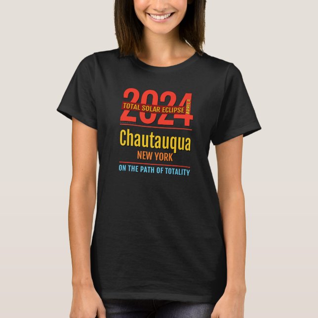 Chautauqua New York NY Total Solar Eclipse 2024  4 T-Shirt (Front)