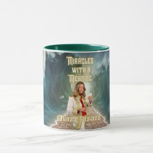 Chazz Pizazz Miracles with a Meaning Mug