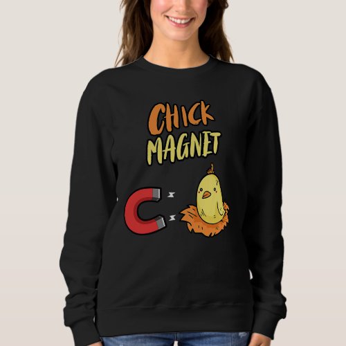 Chcik Magnet Chicken Chick Sweatshirt