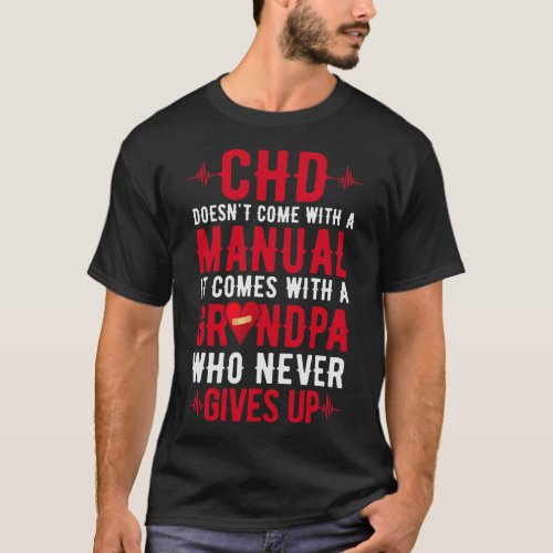 Chd Warrior Grandpa Never Gives Up Congenital Hear T_Shirt