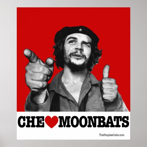 Che Guevara _ Che Heart Moonbats Poster