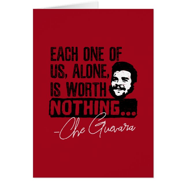 Che Guevara Quote - Each Alone Worth Nothing Cards (Front)