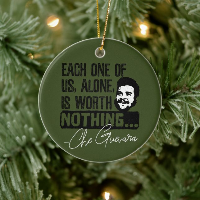 Che Guevara Quote - Each Alone Worth Nothing Ceramic Ornament (Tree)