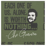 Che Guevara Quote - Each Alone Worth Nothing Fabric