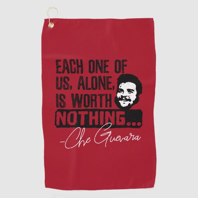 Che Guevara Quote - Each Alone Worth Nothing Golf Towel (Front)