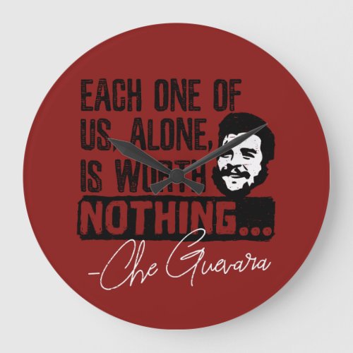 Che Guevara Quote _ Each Alone Worth Nothing Large Clock