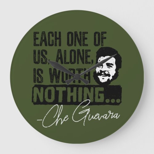 Che Guevara Quote _ Each Alone Worth Nothing Large Clock
