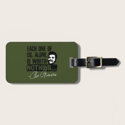 Che Guevara Quote - Each Alone Worth Nothing Luggage Tag