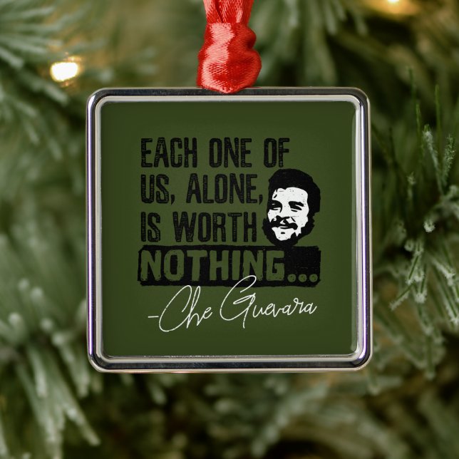Che Guevara Quote - Each Alone Worth Nothing Metal Ornament (Tree)