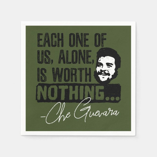 Che Guevara Quote - Each Alone Worth Nothing Napkins (Front)