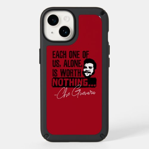 Che Guevara Quote _ Each Alone Worth Nothing Speck iPhone 14 Case