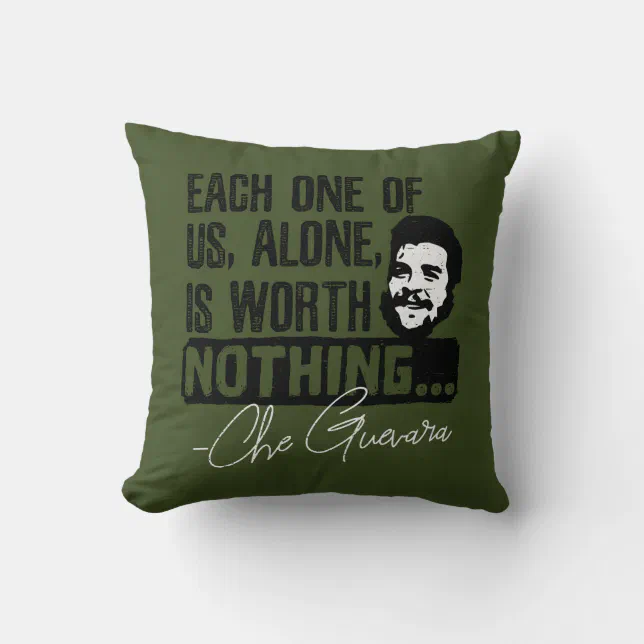 Che Guevara Quote - Each Alone Worth Nothing Throw Pillow (Front)