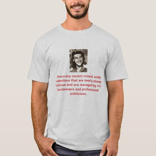 Che on democracy T_Shirt