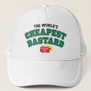Cheap Bastard Trucker Hat