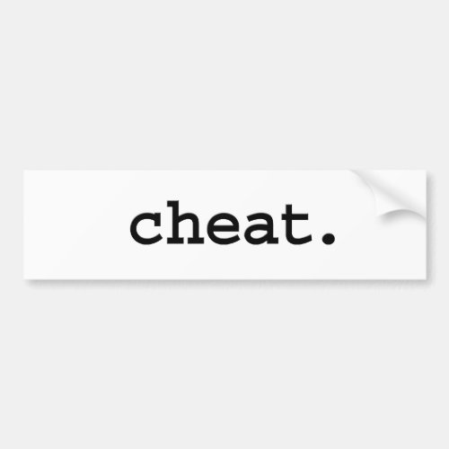 cheat bumper sticker