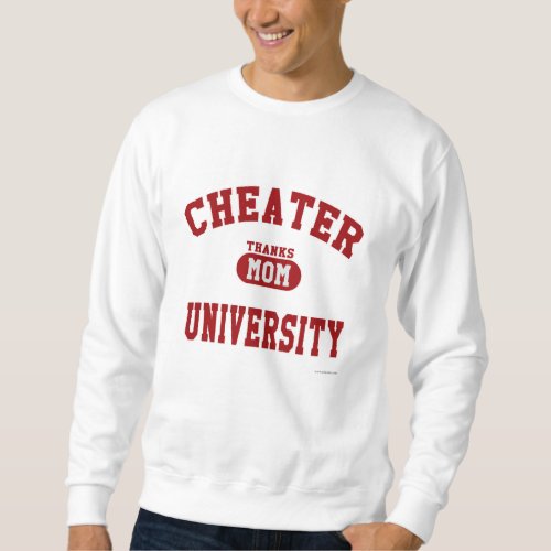 Cheater University Parody College Athletic design Sweatshirt