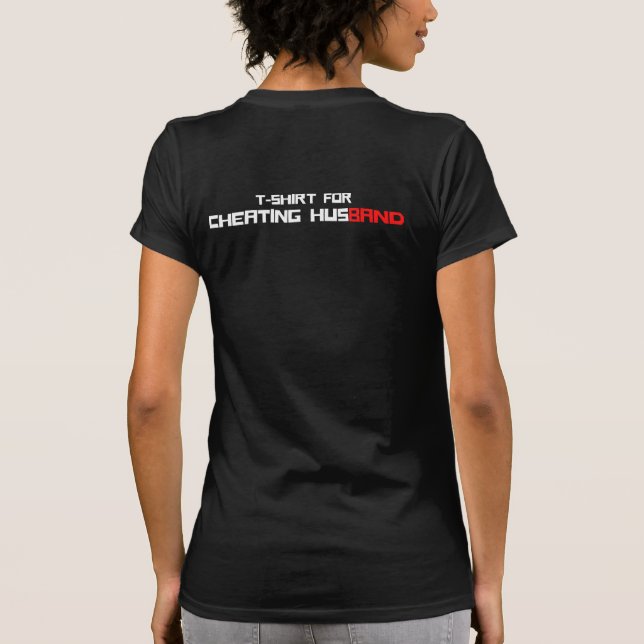 CHEATING HUSBAND T-Shirt (Back)
