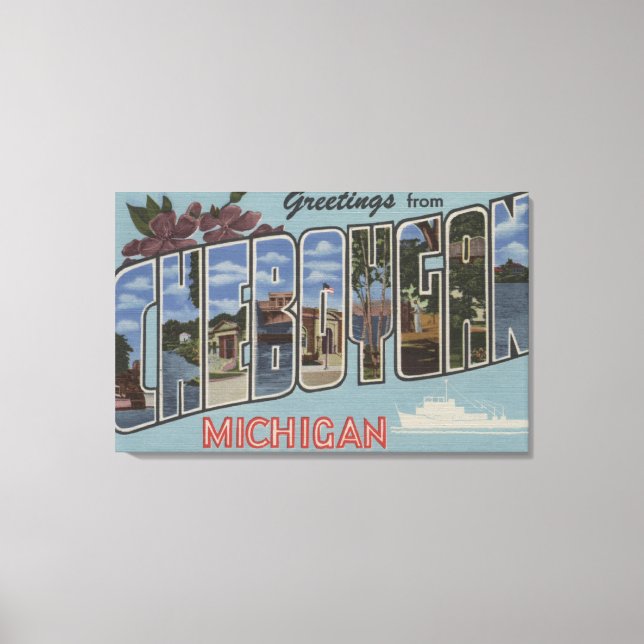 Cheboygan, Michigan - Large Letter Scenes Canvas Print (Front)