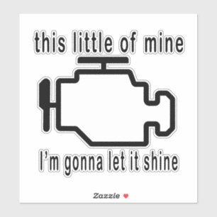 Check Engine let it shine ,,car,mechanic,driving,j Sticker