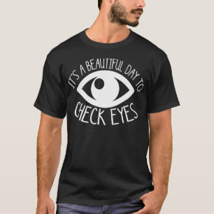 Check Eyes Ophthalmology Optician Eye Doctor Nurse T-Shirt