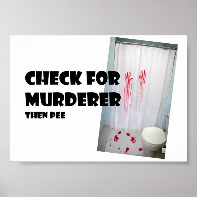 Check For Murderer.... then pee Poster (Front)