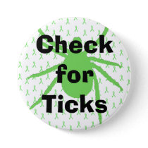 Check for Ticks Lyme Disease Awareness Button