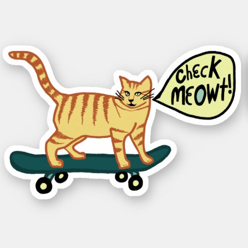 CHECK MEOWT Cute Skateboarding Tabby Cat Sticker