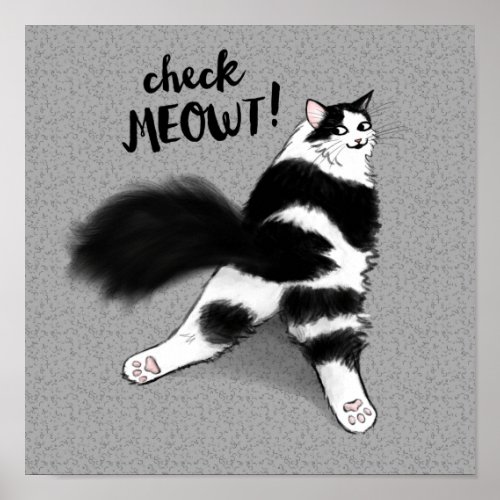 Check Meowt Funny Black and White Cat Sploot Poster