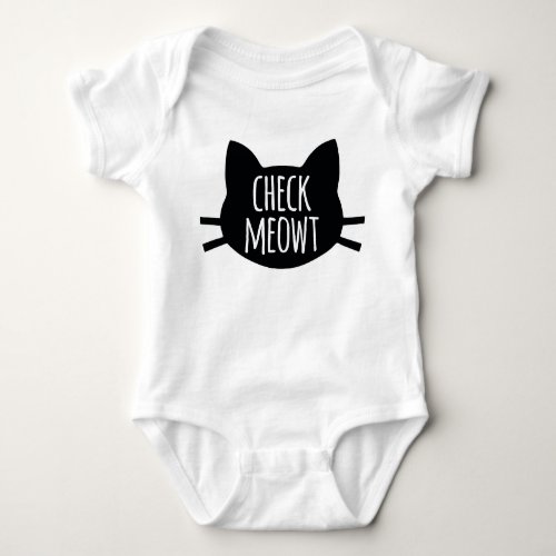 Check Meowt _ Funny Cat Baby Bodysuit