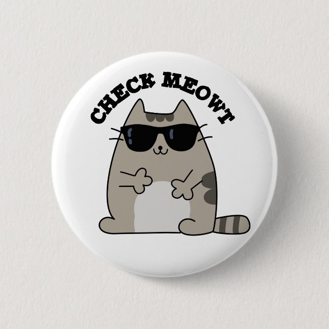 Check Meowt Funny Cool Cat Pun  Button (Front)