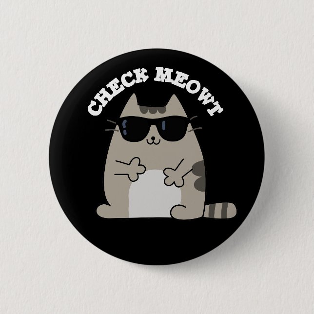 Check Meowt Funny Cool Cat Pun Dark BG Button (Front)