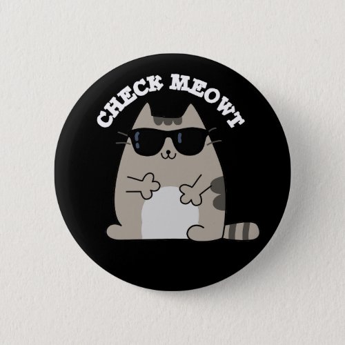 Check Meowt Funny Cool Cat Pun Dark BG Button