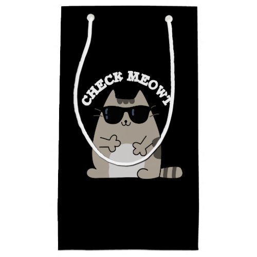 Check Meowt Funny Cool Cat Pun Dark BG Small Gift Bag