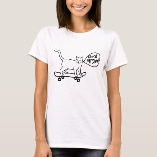Check Meowt Punny Skateboarding Cat Black White T_Shirt