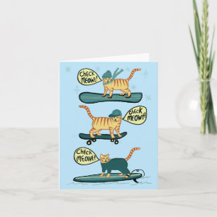 Check Meowt! Skateboard Surfer Snowboard Cat Card