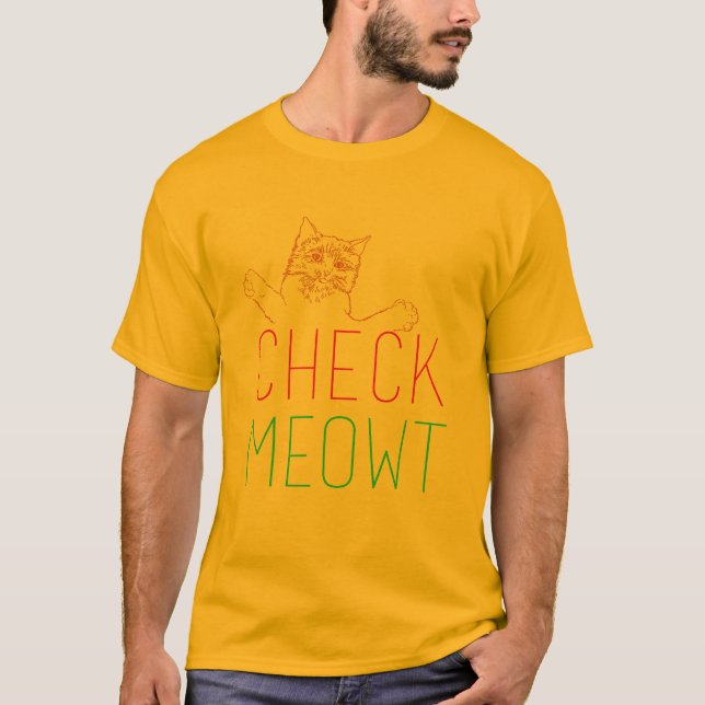 CHECK MEOWT T-Shirt (Front)