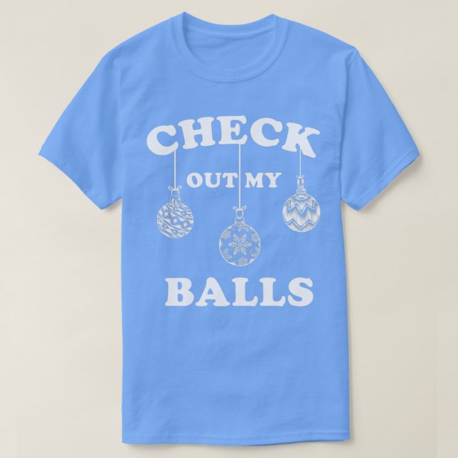 Check Out My Balls Christmas Funny santa  T-Shirt (Design Front)
