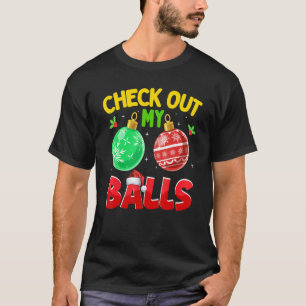 Check Out My Balls  Dirty Christmas For Mens Adult T-Shirt