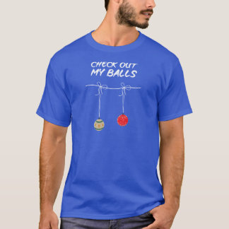 Check out my balls T-Shirt