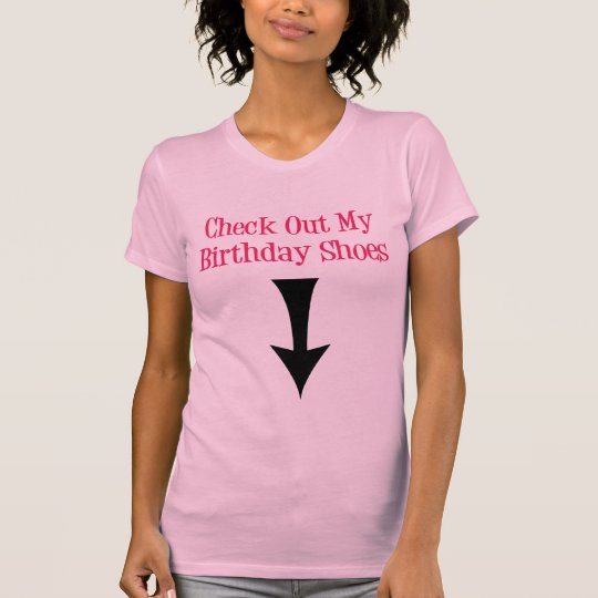 Check Out My Birthday Shoes T-Shirt