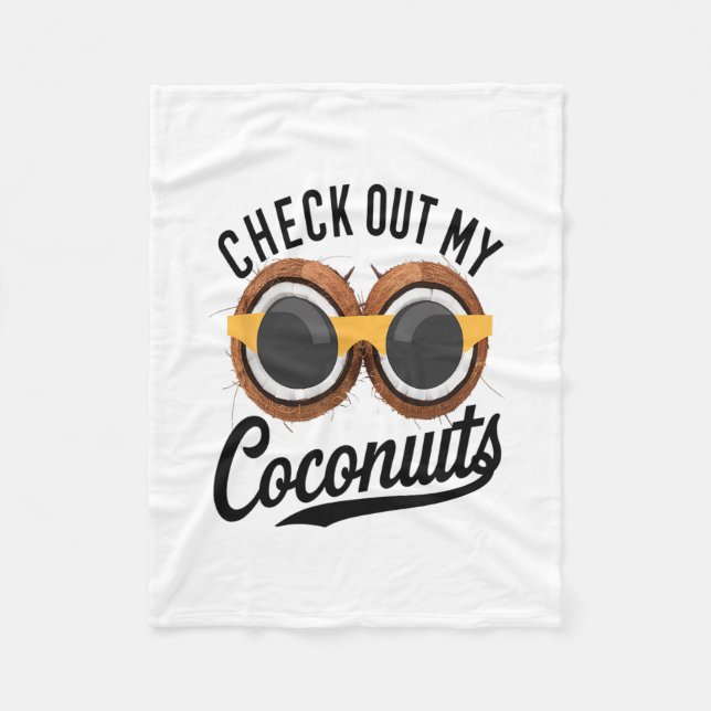 Check Out My Coconuts Funny Tropical Beach Humor N Fleece Blanket (Front)