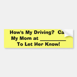 Check out my driving Mom! Bumper Sticker